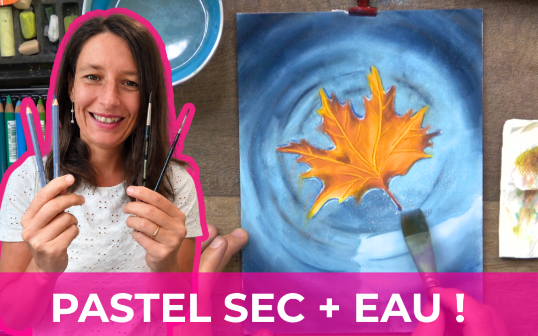 Technique pastel sec à l&rsquo;eau : effet aquarelle pas à pas